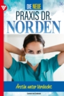 Arztin unter Verdacht : Die neue Praxis Dr. Norden 36 - Arztserie - eBook