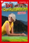 E-Book 41-50 : Toni der Huttenwirt Extra Staffel 5 - Heimatroman - eBook