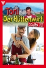 E-Book 211-220 : Toni der Huttenwirt Staffel 22 - Heimatroman - eBook