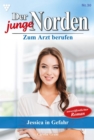 Jessica in Gefahr : Der junge Norden 30 - Arztroman - eBook