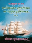 The Strange Adventures of Captain Dangerous, Vol. 1 - eBook