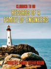 Records of a Family of Engineers - eBook