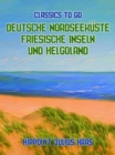 Deutsche Nordseekuste Friesische Inseln und Helgoland - eBook