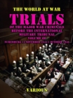 Trial of the Major War Criminals Before the International Military Tribunal, Volume 09, Nuremburg 14 November 1945-1 October 1946 - eBook