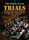 Trial of the Major War Criminals Before the International Military Tribunal, Volume 14, Nuremburg 14 November 1945-1 October 1946 - eBook