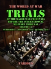Trial of the Major War Criminals Before the International Military Tribunal, Volume 15, Nuremburg 14 November 1945-1 October 1946 - eBook