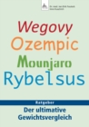Wegovy Ozempic Mounjaro Rybelsus : Ratgeber Der ultimative Gewichtsvergleich - eBook