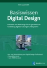 Basiswissen Digital Design : Konzepte und Werkzeuge fur die ganzheitliche Gestaltung digitaler Losungen und Systeme - eBook