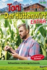 Sebastians Liebesgeheimnis : Toni der Huttenwirt Extra 106 - Heimatroman - eBook