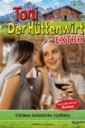 Ulrikes heimliche Gefuhle : Toni der Huttenwirt Extra 129 - Heimatroman - eBook