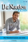Die Wahrheit kommt ans Licht : Dr. Norden Extra 195 - Arztroman - eBook