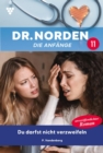 Du darfst nicht  verzweifeln : Dr. Norden - Die Anfange 11 - Arztroman - eBook