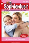 Sie schenkte Susi Mutterliebe : Sophienlust 468 - Familienroman - eBook