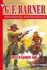 Drei raumen auf : G.F. Barner 314 - Western - eBook