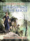 Dorothy Dale To The Rescue - eBook