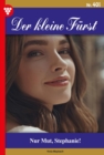 Nur Mut, Stephanie! : Der kleine Furst 401 - Adelsroman - eBook