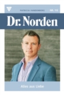 Alles aus Liebe : Dr. Norden 112 - Arztroman - eBook