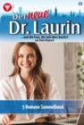5 Romane : Der neue Dr. Laurin - Sammelband 9 - Arztroman - eBook