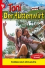 Fabian und Alexandra : Toni der Huttenwirt 436 - Heimatroman - eBook