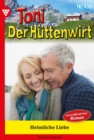 Heimliche Liebe : Toni der Huttenwirt 439 - Heimatroman - eBook