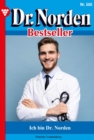 Ich bin Dr. Norden : Dr. Norden Bestseller 500 - Arztroman - eBook