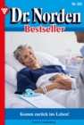 Komm zuruck ins Leben : Dr. Norden Bestseller 501 - Arztroman - eBook