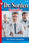 Die Welt der Superhelden : Dr. Norden Bestseller 514 - Arztroman - eBook