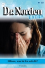 Liliana,  was ist los mit dir? : Dr. Norden Extra 227 - Arztroman - eBook