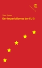 Der Imperialismus der EU 3 - eBook