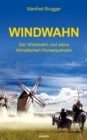 Windwahn : Der Windwahn und seine klimatischen Konsequenzen - eBook