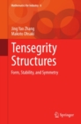 Tensegrity Structures : Form, Stability, and Symmetry - eBook