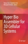 Hyper Bio Assembler for 3D Cellular Systems - eBook