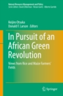 In Pursuit of an African Green Revolution : Views from Rice and Maize Farmers' Fields - eBook