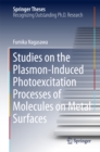 Studies on the Plasmon-Induced Photoexcitation Processes of Molecules on Metal Surfaces - eBook