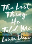 The Last Thing He Told Me - eBook