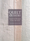 Quilt Artistry: Inspired Designs From The East - Book