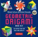 Geometric Origami Mini Kit : Folded Paper Fun for Kids & Adults! This Kit Contains an Origami Book with 48 Modular Origami Papers and Instructional Videos - Book