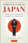 Etiquette Guide to Japan : Know the Rules that Make the Difference! (Third Edition) - Book