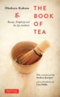 Book of Tea : Beauty, Simplicity and the Zen Aesthetic - Book