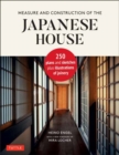 Measure and Construction of the Japanese House : 250 Plans and Sketches Plus Illustrations of Joinery - Book