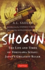 Shogun : The Life and Times of Tokugawa Ieyasu: Japan's Greatest Ruler - Book