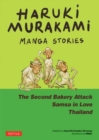 Haruki Murakami Manga Stories 2 : The Second Bakery Attack; Samsa in Love; Thailand - Book
