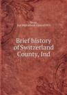 Brief history of Switzerland County, Ind - Book