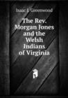 The Rev. Morgan Jones and the Welsh Indians of Virginia - Book