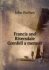 Francis and Riversdale Grenfell a memoir - Book