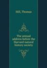 The annual address before the Harvard natural history society : 1 - Book
