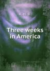 Three weeks in America - Book