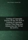 Catalog of Copyright Entries 3D Ser Vol 20 Pt 6 - Book