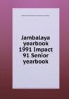 Jambalaya yearbook 1991 Impact 91 Senior yearbook - Book