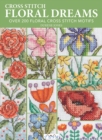 Cross Stitch Floral Dreams : Over 200 Floral Cross Stitch Motifs - Book